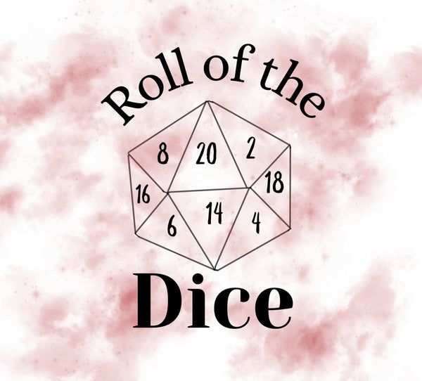 D20 dice with 'Roll of the Dice' text on a pink watercolor background